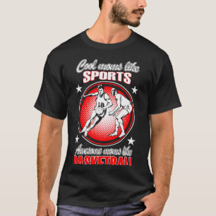 Cool Moms Like Sports Awesome Moms Like Basketball T-Shirt