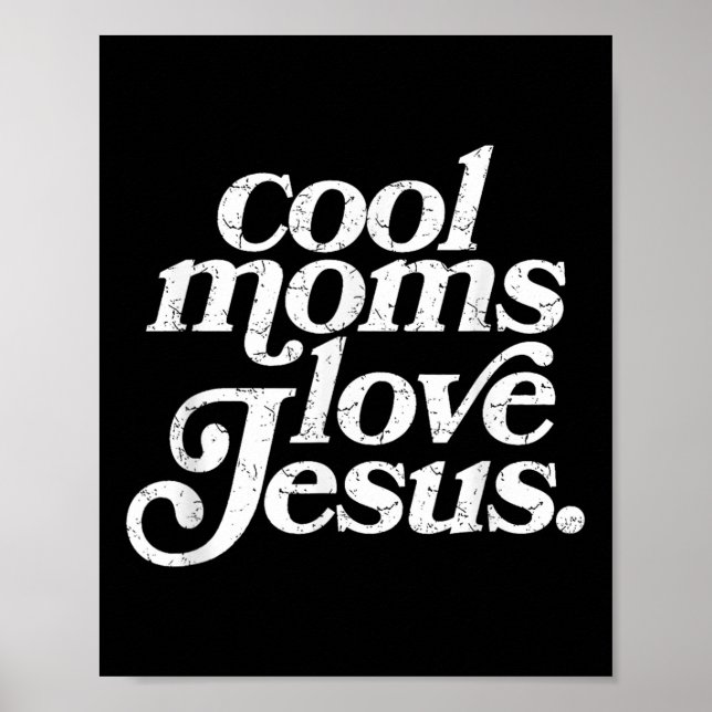 Cool Moms Love Jesus  Poster (Front)