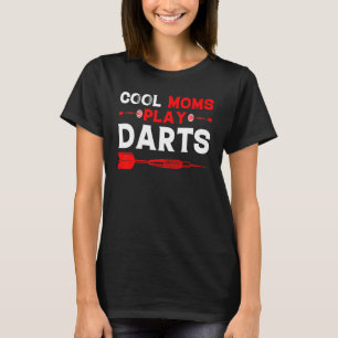 Cool Moms Play Darts Dart Women's Dart Player T-Shirt