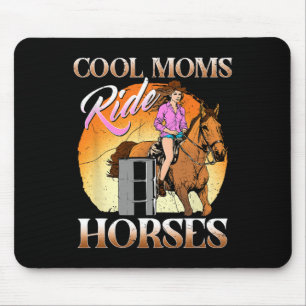 Cool Moms Ride Horses I Equestrian Pony Horse Fan Mouse Mat