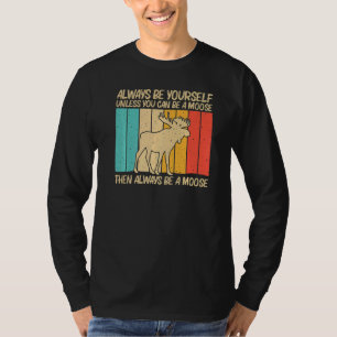 Cool Moose For Men Women Moose Deer Bull Elk 1 T-Shirt