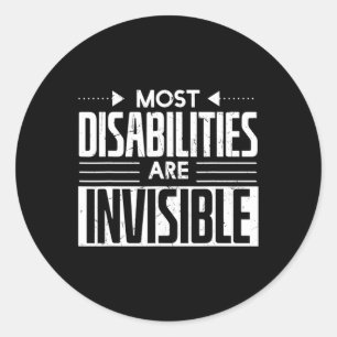 Cool Most Disabilities Are Invisible Awareness Car Classic Round Sticker