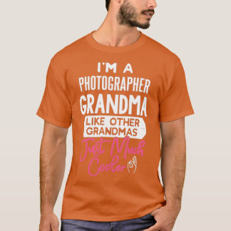 Cool Mothers Day Photographer Grandma  T-Shirt