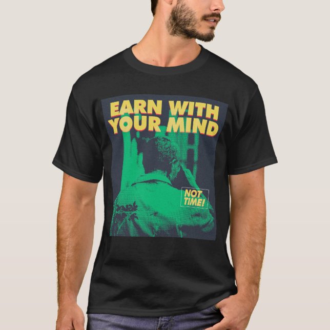 Cool Motivational Quote T-Shirt (Front)