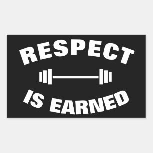 Cool Motivational Respect Is Earned Rectangular Sticker