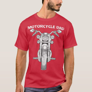 Cool Motorcycle Design For Dad Father Road Ride Mo T-Shirt