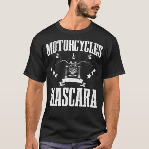 Cool Motorcycles And Mascara For Women Girls Makeu T-Shirt