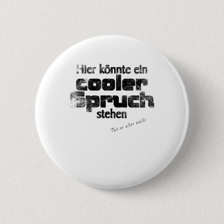 cool motto 6 cm round badge