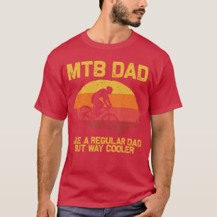 Cool Mountain Biking for Dad Father Biker MTB Bicy T-Shirt