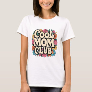 Cool Mum Club - Stylish Mother’s Day Gift T-Shirt