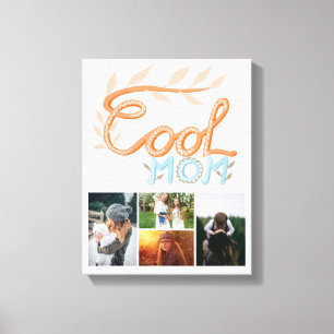 Cool Mum Hand Lettering Mother`s Day 4 Photo Canvas Print