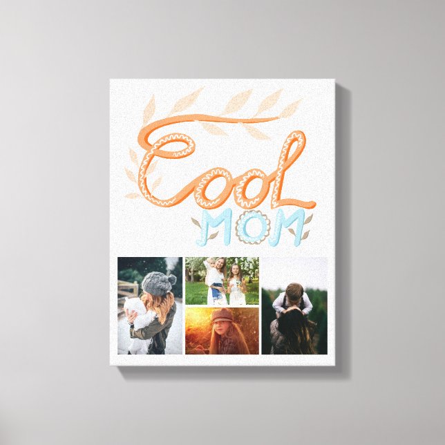 Cool Mum Hand Lettering Mother`s Day 4 Photo Canvas Print (Front)