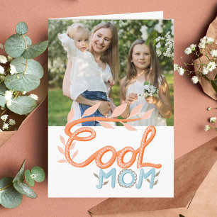 Cool Mum Hand Lettering Mother`s Day Photo  Card