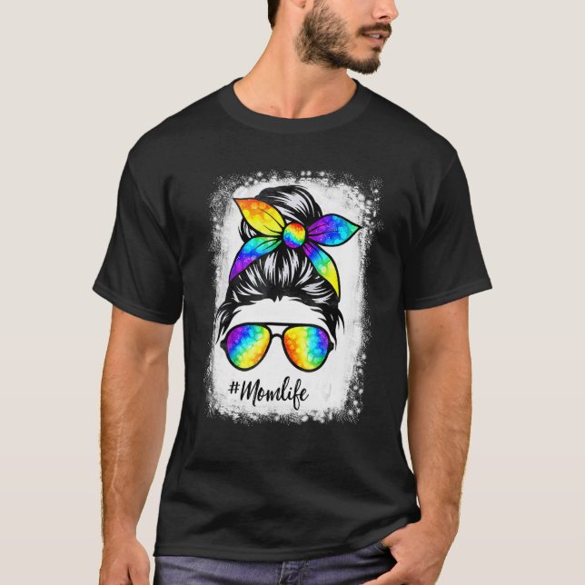 Cool Mum Life Tie Dye Bleached Messy Hair Bun T-Shirt (Front)