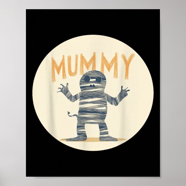 Cool Mummy Costume For Mummies Lovers  Poster (Front)