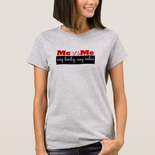 Cool My Body MY Rules Right To Decide T-Shirt