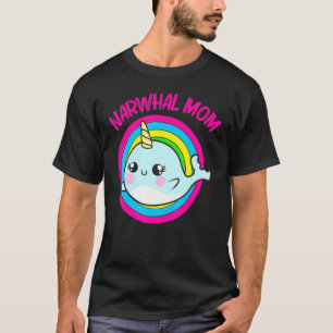 Cool Narwhal For Mum Mother Rainbow Tusk Sea Unico T-Shirt