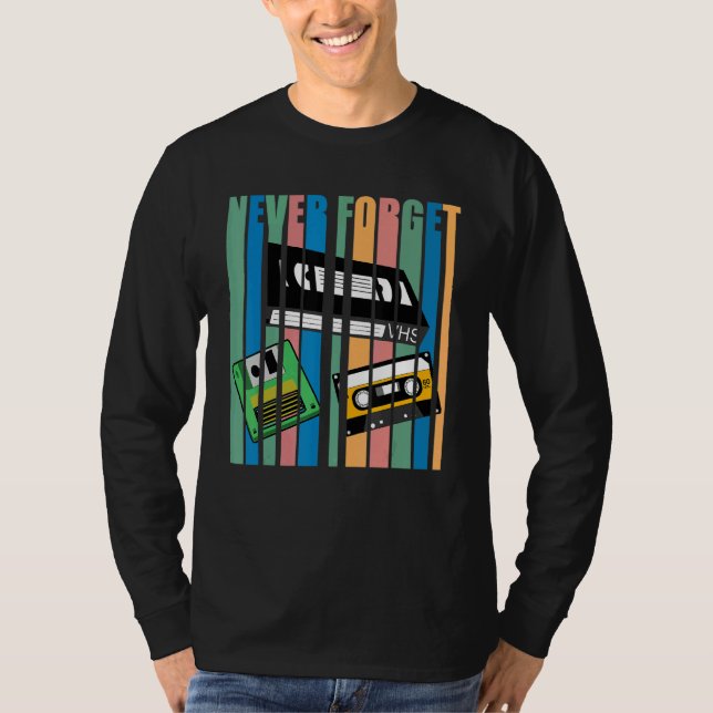 Cool Never Forget  I Vhs Cassette Floppy Video T-Shirt (Front)