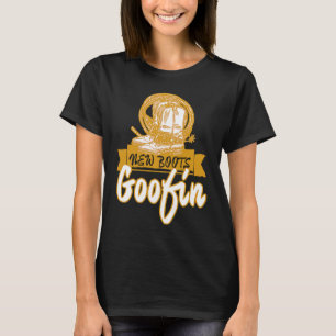 Cool New Boots Goofin Cowgirls T-Shirt