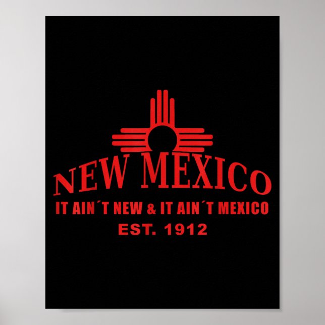 Cool New Mexico It Aint New &amp; Aint Mexico Tee  Poster (Front)