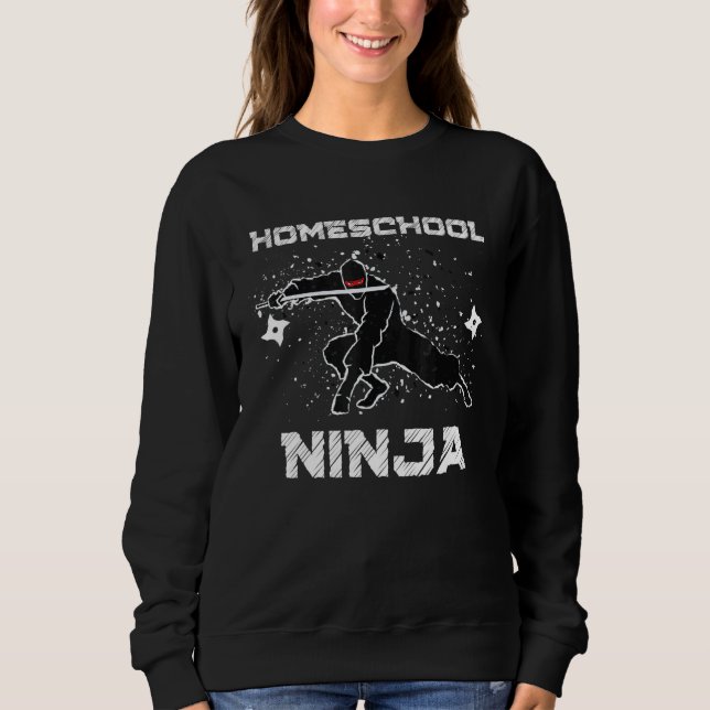 Cool Ninja Homeschool Mum Multitasking Dad Team Ho Sweatshirt (Front)