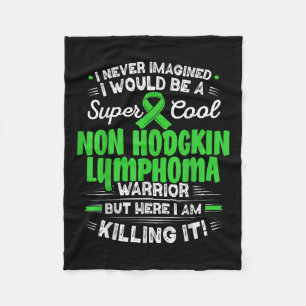 Cool Non Hodgkin Lymphoma Warrior Non Hodgkin Lymp Fleece Blanket