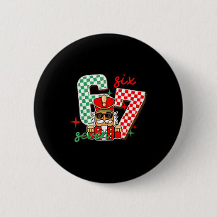 Cool Nutcracker Christmas 67 Six Seven Gen Alpha S 6 Cm Round Badge