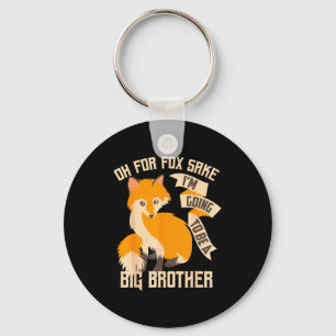 Cool Oh For Sake I'm Going To Be A Big Brother Shi Key Ring