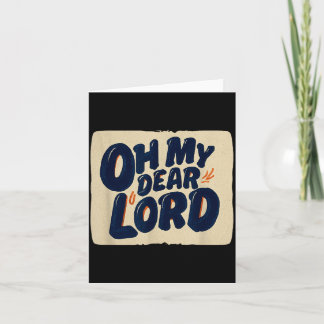 Cool Oh My Dear Lord Emblem Graphic Card