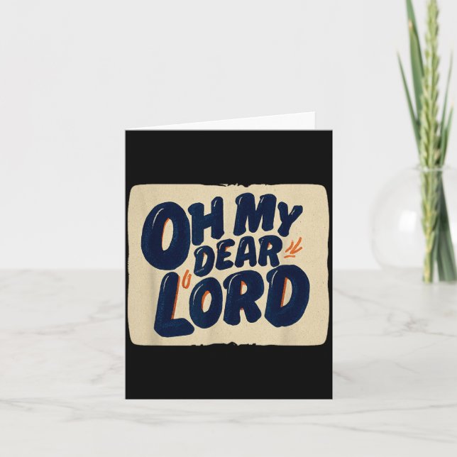 Cool Oh My Dear Lord Emblem Graphic Card (Front)