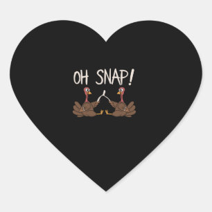 Cool Oh Snap! _ Funny Turkey With Wishbone Thanksg Heart Sticker