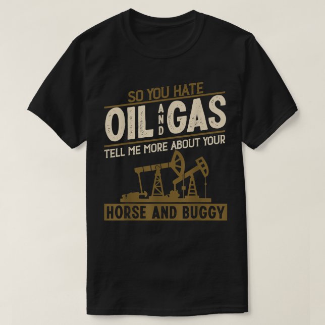 Cool Oilfield Art Men Women Roughneck Oil Rig Work T-Shirt (Design Front)
