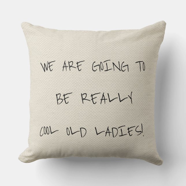 Cool Old Ladies Toss Pillow (Front)