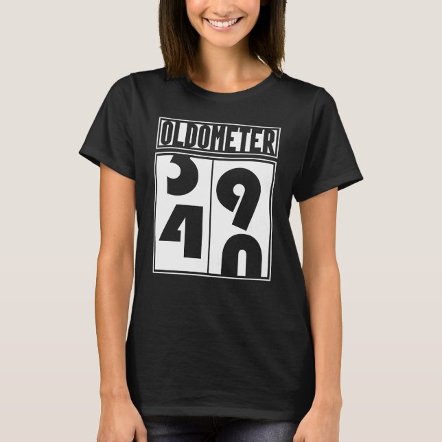 Cool OLDOMETER   40th Birthday Celebrating T-Shirt (Front)