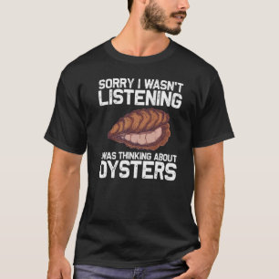 Cool Oyster For Men Women Oyster Shucker Clam Shel T-Shirt