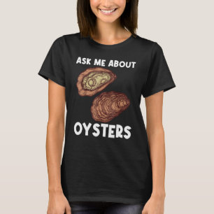 Cool Oyster For Men Women Oyster Shucker Mollusk T-Shirt