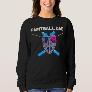 Cool Paintball For Dad Papa Paint Weapon Tactical Sweatshirt