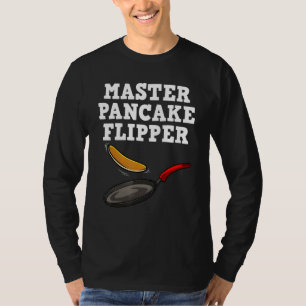 Cool Pancake For Men Women Master Flipper Flapjack T-Shirt