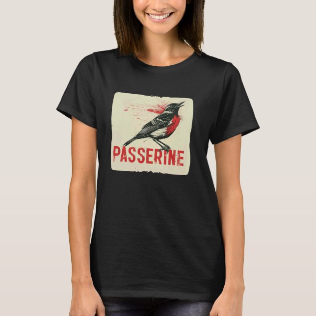 Cool Passerine Bird for Birdie and Animals Lovers T-Shirt (Front)