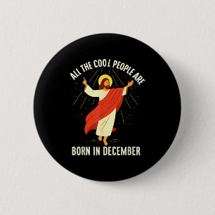 Cool People Are Born In December Christian  6 Cm Round Badge