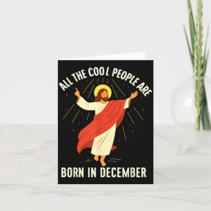 Cool People Are Born In December Christian Card
