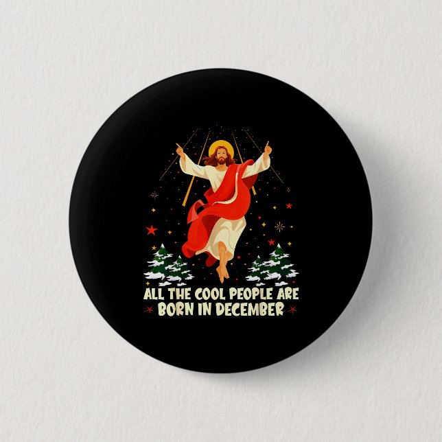 Cool People Are Born In December Christian Christm 6 Cm Round Badge (Front)