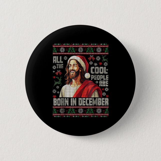 Cool People Are Born In December Christian Christm 6 Cm Round Badge (Front)