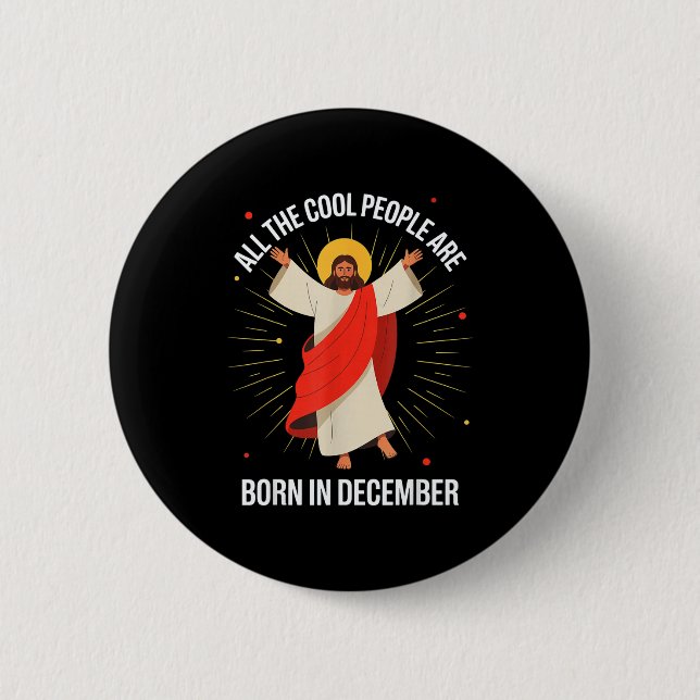Cool People Are Born In December Christian Christm 6 Cm Round Badge (Front)