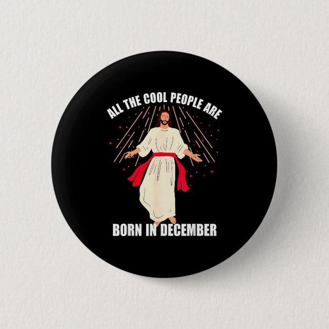Cool People Are Born In December Christian Christm 6 Cm Round Badge (Front)