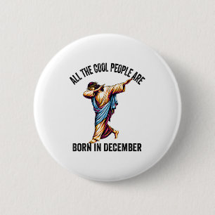 Cool People Are Born In December Christian Christm 6 Cm Round Badge