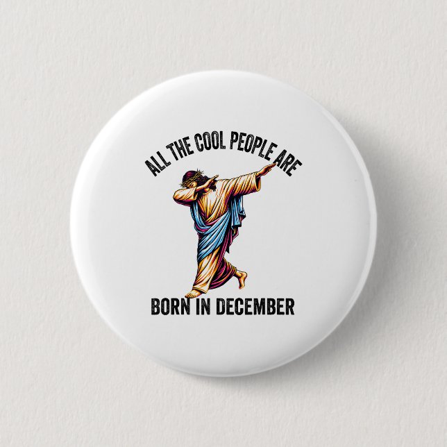 Cool People Are Born In December Christian Christm 6 Cm Round Badge (Front)