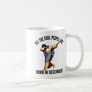 Cool People Are Born In December Christian Christm Coffee Mug