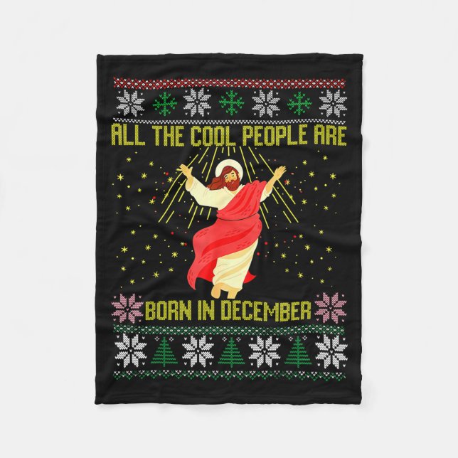 Cool People Are Born In December Christian Christm Fleece Blanket (Front)