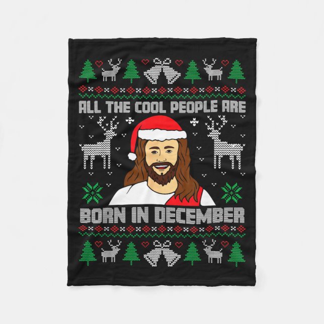 Cool People Are Born In December Christian Christm Fleece Blanket (Front)